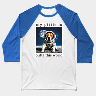 Outta This World Pitbull Terrier Baseball T-Shirt